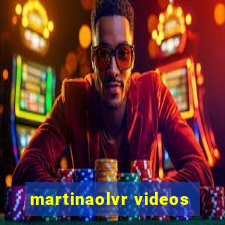 martinaolvr videos